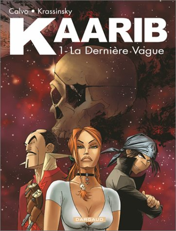 Kaarib. Vol. 1. La dernière vague