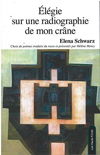 Elégie sur une radiographie de mon crâne : choix de poèmes 1970-2010