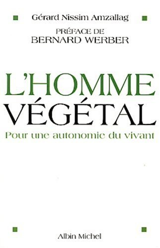 L'homme végétal : pour une autonomie du vivant