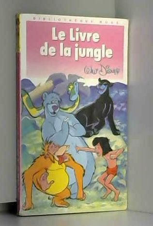 Le livre de la jungle : d'après Rudyard Kipling, récit du film