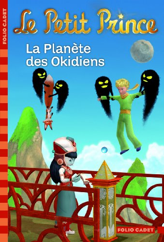 Le Petit Prince. Vol. 15. La planète des Okidiens