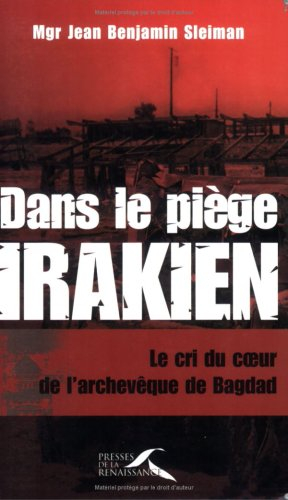 Dans le piège irakien : le cri du coeur de l'archevêque de Bagdad