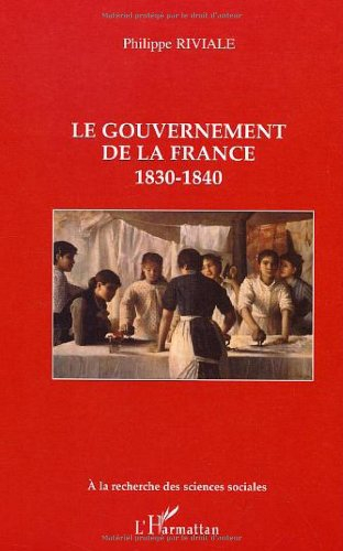 Le gouvernement de la France : 1830-1840