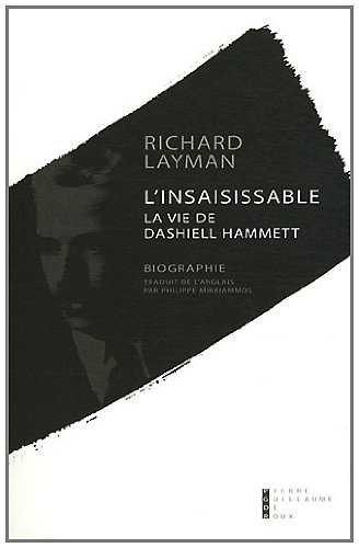 L'insaisissable : la vie de Dashiell Hammet : biographie