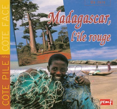 Madagascar, l'île Rouge. Le secret de Fano