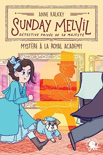 Sunday Melvil, détective privée de Sa Majesté. Mystère à la Royal Academy