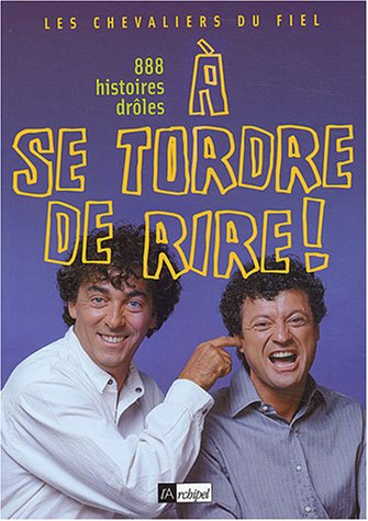 888 histoires drôles à se tordre de rire !