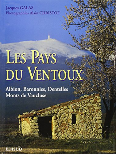 Les pays du Ventoux : Sault, Dentelles, Baronnies, Monts de Vaucluse