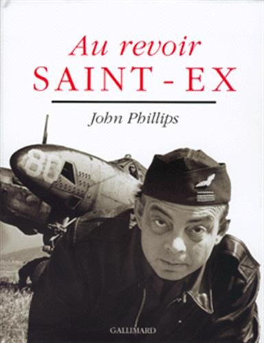Au revoir Saint-Ex : avec le texte de Saint-Exupéry Lettre à un Américain