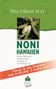 Noni hawaiien : plante médicinale exceptionnelle d'Hawaii et du Pacifique Sud