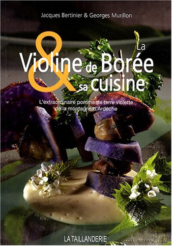 La Violine de Borée & sa cuisine : l'extraordinaire pomme de terre violette de la montagne d'Ardèche