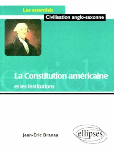 La Constitution américaine et les institutions