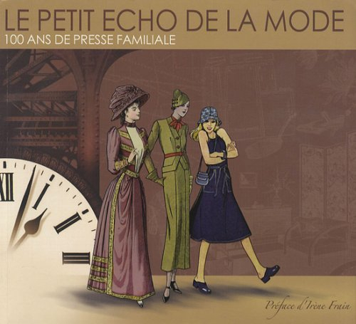 le petit echo de la mode : 100 ans de presse familiale