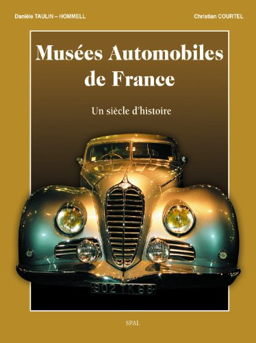 Musées automobiles de France : un siècle d'histoire