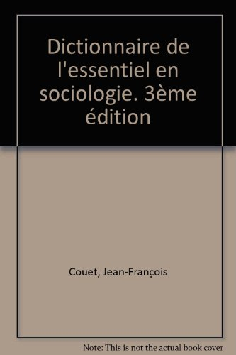 Dictionnaire de l'essentiel en sociologie. 3ème édition