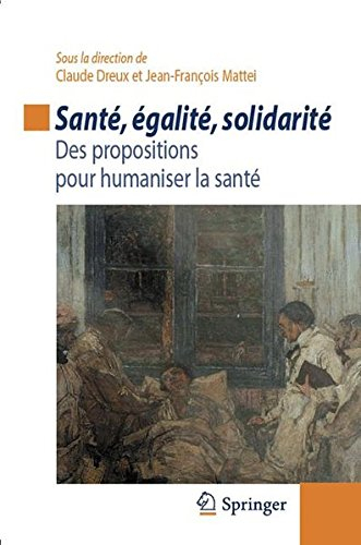 Santé, égalité, solidarité : des propositions pour humaniser la santé