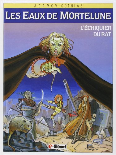 Les Eaux de Mortelune. Vol. 1. L'Echiquier du rat