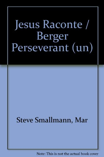 jesus raconte / berger perseverant (un)