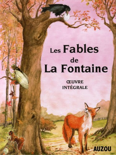Les fables de La Fontaine : oeuvre intégrale