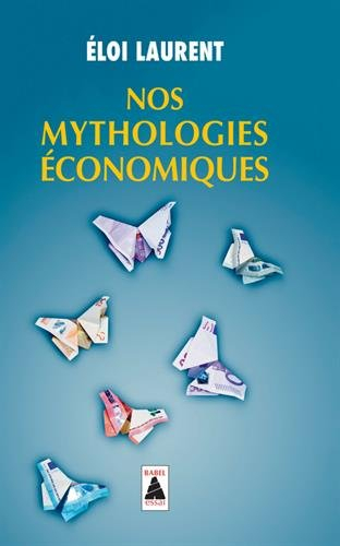 Nos mythologies économiques : essai