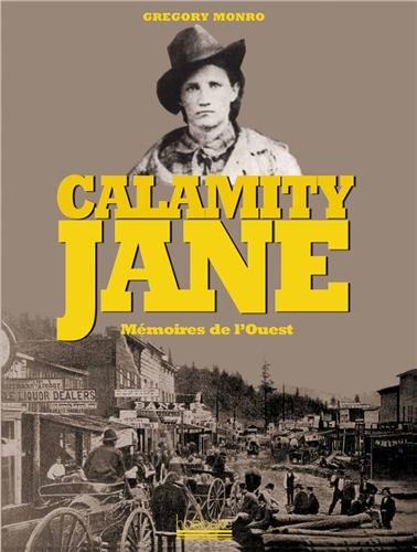 Calamity Jane : mémoires de l'Ouest