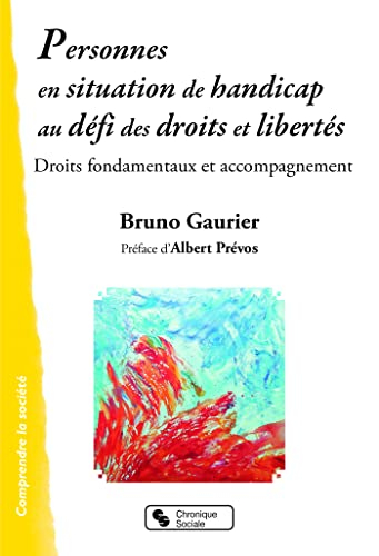 Personnes en situation de handicap au défi des droits et libertés : droits fondamentaux et accompagn