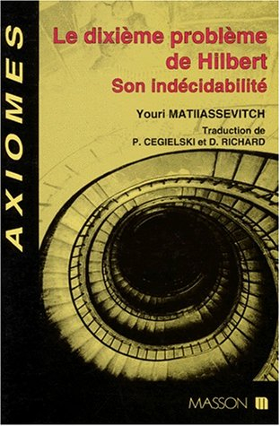 Le dixième problème de Hilbert, et son indécidabilité