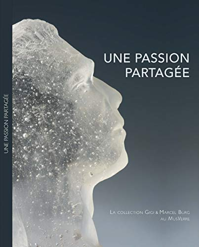 Une passion partagée : la collection Gigi & Marcel Burg au MusVerre