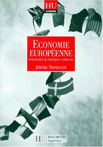 Economie européenne : intégration et politiques communes