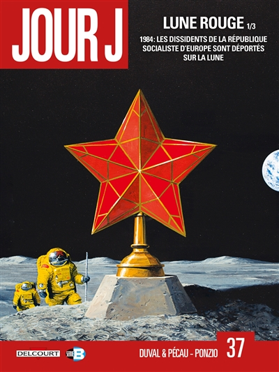 Jour J. Vol. 37. Lune rouge. Vol. 1. 1984, les dissidents de la République socialiste d'Europe sont 