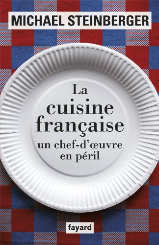 La cuisine française, un chef-d'oeuvre en péril