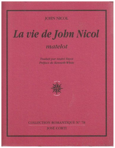 La vie de John Nicol, matelot : avec ses aventures autour du monde racontées par lui-même, 1755-1825