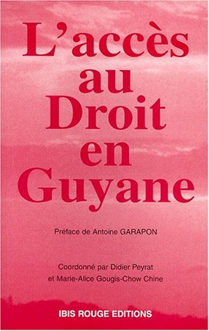 L'accès au droit en Guyane : colloque, Cayenne avril 1998