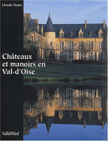 Châteaux et manoirs en Val-d'Oise