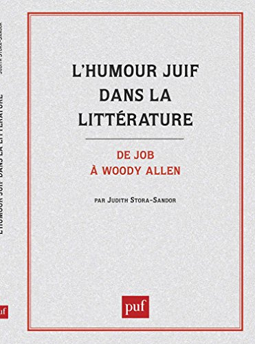 L'Humour juif dans la littérature de Job à Woody Allen
