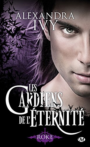 Les gardiens de l'éternité. Vol. 11. Roke