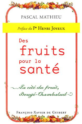Des fruits pour la santé : la cité du fruit, Bougé-Chambalud