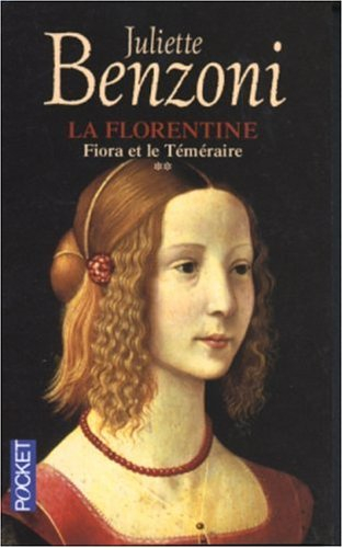 La Florentine. Vol. 2. Fiora et le Téméraire