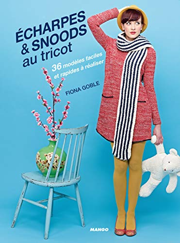Echarpes & snoods au tricot : 36 modèles faciles et rapides à réaliser