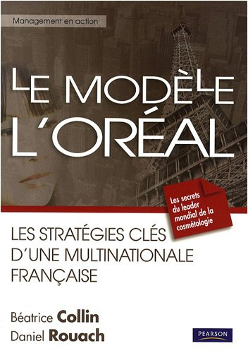 Le modèle L'Oréal : les stratégies-clés d'une multinationale française