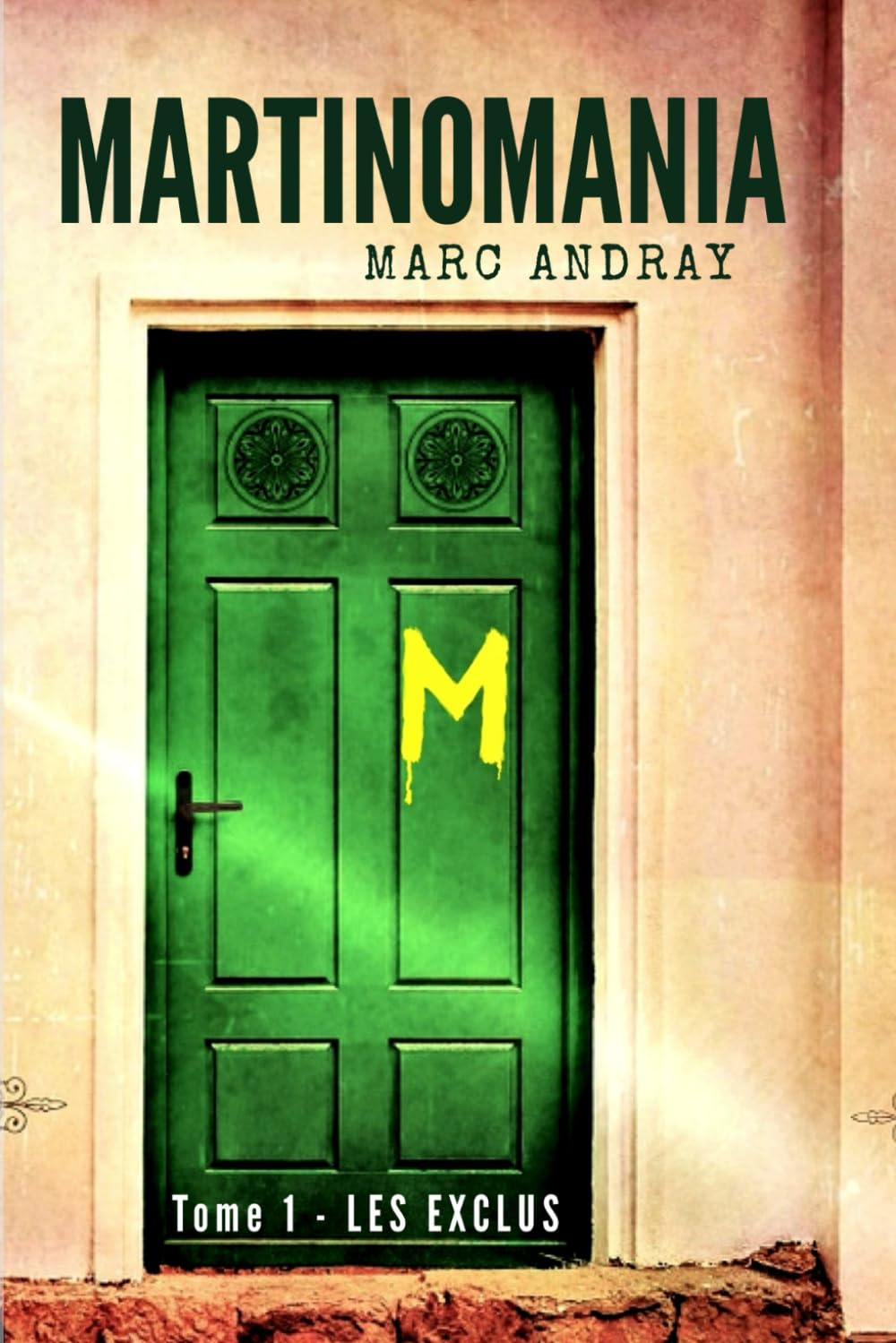 Martinomania: Tome 1 : Les Exclus