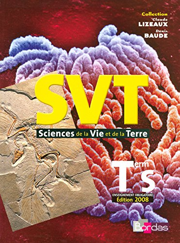 SVT, sciences de la vie et de la Terre, terminale S, enseignement obligatoire : manuel de l'élève