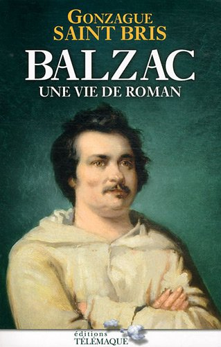 Balzac : une vie de roman
