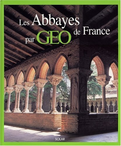 Les abbayes de France par Geo