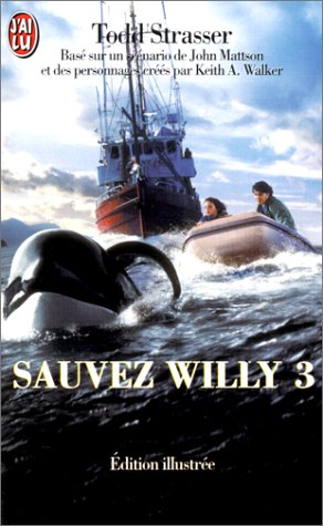 Sauvez Willy. Vol. 3. D'après un scénario de John Matteson et des personnages de Keith A. Walker