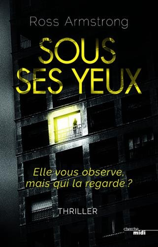 Sous ses yeux : thriller