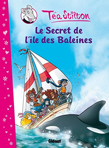 Téa Stilton. Vol. 1. Le secret de l'île des Baleines