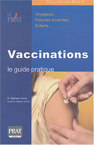 Vaccinations : le guide pratique