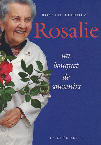 Rosalie. Vol. 3. Un bouquet de souvenirs