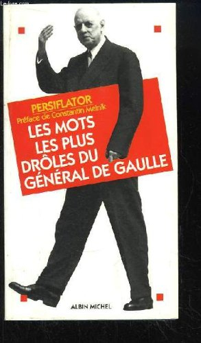 Les Mots les plus drôles du général de Gaulle